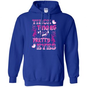 Thick Thighs And Pretty Eyes Shirt, Hoodie, Racerback Tank 21