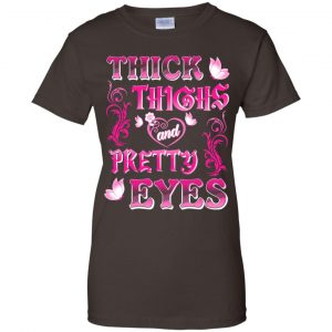Thick Thighs And Pretty Eyes Shirt, Hoodie, Racerback Tank 23