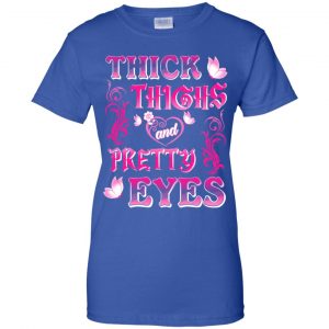 Thick Thighs And Pretty Eyes Shirt, Hoodie, Racerback Tank 25