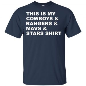 This Is My Cowboys & Rangers & Mavs & Stars Shirt T-Shirts, Hoodie, Tank 17 This Is My Cowboys & Rangers & Mavs & Stars Shirt T-Shirts, Hoodie, Tank 17