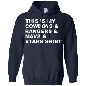This Is My Cowboys & Rangers & Mavs & Stars Shirt T-Shirts, Hoodie, Tank 19 This Is My Cowboys & Rangers & Mavs & Stars Shirt T-Shirts, Hoodie, Tank 19