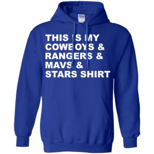 This Is My Cowboys & Rangers & Mavs & Stars Shirt T-Shirts, Hoodie, Tank 21 This Is My Cowboys & Rangers & Mavs & Stars Shirt T-Shirts, Hoodie, Tank 21