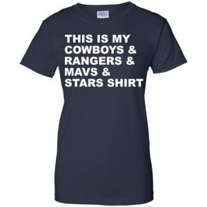 This Is My Cowboys & Rangers & Mavs & Stars Shirt T-Shirts, Hoodie, Tank 24 This Is My Cowboys & Rangers & Mavs & Stars Shirt T-Shirts, Hoodie, Tank 24