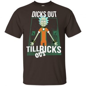 Rick And Morty: Dicks Out Till Ricks Out Shirt, Hoodie, Tank 7