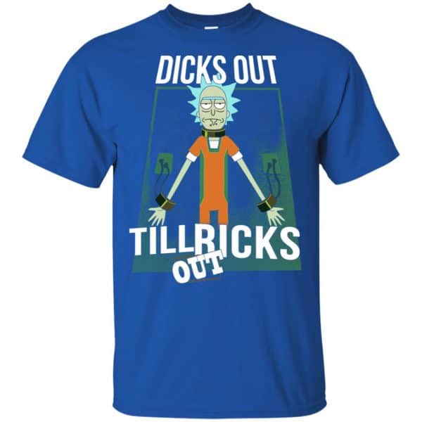 Rick And Morty: Dicks Out Till Ricks Out Shirt, Hoodie, Tank 5