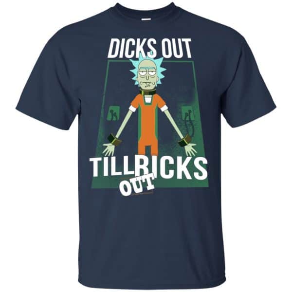 Rick And Morty: Dicks Out Till Ricks Out Shirt, Hoodie, Tank 6