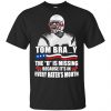 Tom Brady The D Is Missing Because It's In Every Hater's Mouth Shirt, Hoodie, Tank 2 Tom Brady The D Is Missing Because It's In Every Hater's Mouth Shirt, Hoodie, Tank 2