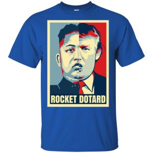 Rocket Dotard Kim Jong-un Donald Trump Shirt, Hoodie, Tank 16