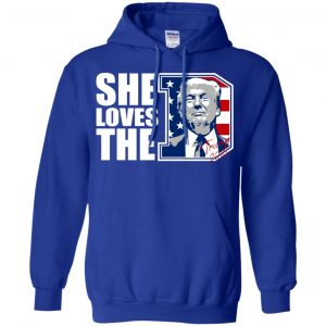 Donald Trump She Loves The D Shirt, Hoodie, Tank 21