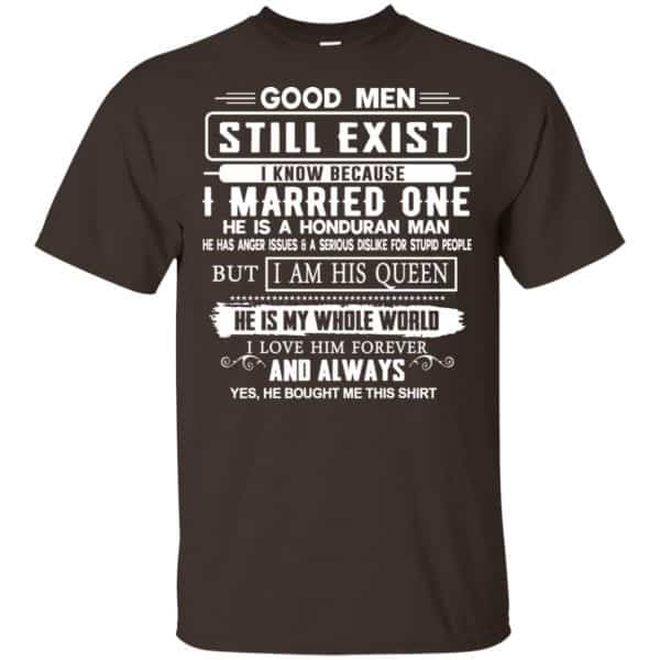 Good Men Still Exist I Married One He Is A Honduran Man T-Shirts, Hoodie, Tank New Designs 4