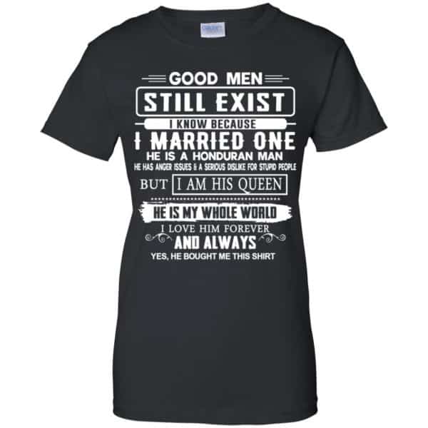 Good Men Still Exist I Married One He Is A Honduran Man T-Shirts, Hoodie, Tank New Designs 11