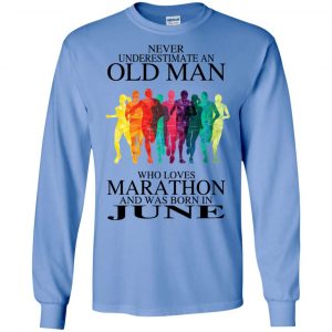 An Old Man Who Loves Marathon And Was Born In June T-Shirts, Hoodie, Tank 21