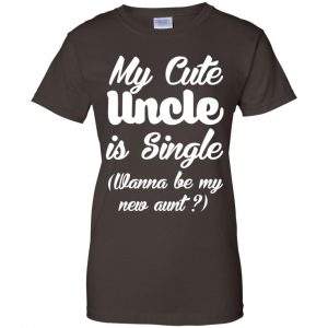 My Cute Uncle Is Single Wanna Be My New Aunt? Youth Shirt 23