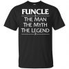 Funcle The Man The Myth The Legend Shirt, Hoodie, Tank 1