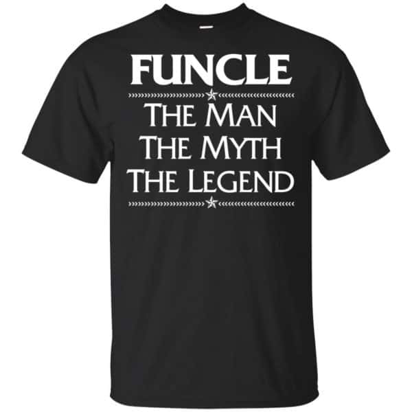 Funcle The Man The Myth The Legend Shirt, Hoodie, Tank 3