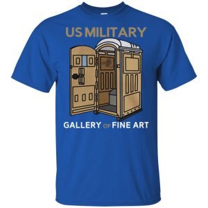 US Military Gallery Of Fine Art Shirt, Hoodie, Tank 16