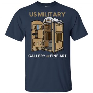 US Military Gallery Of Fine Art Shirt, Hoodie, Tank 17