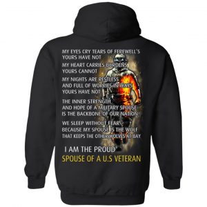 I Am The Proud Spouse Of A U.S Veteran T-Shirts, Hoodie, Tank 18