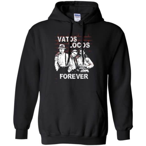 Blood In Blood Out: Vatos Locos Forever T-Shirts, Hoodie, Tank Apparel 7