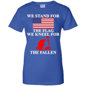 Veteran: We Stand For The Flag We Kneels For The Fallen T-Shirts, Hoodie, Tank 25
