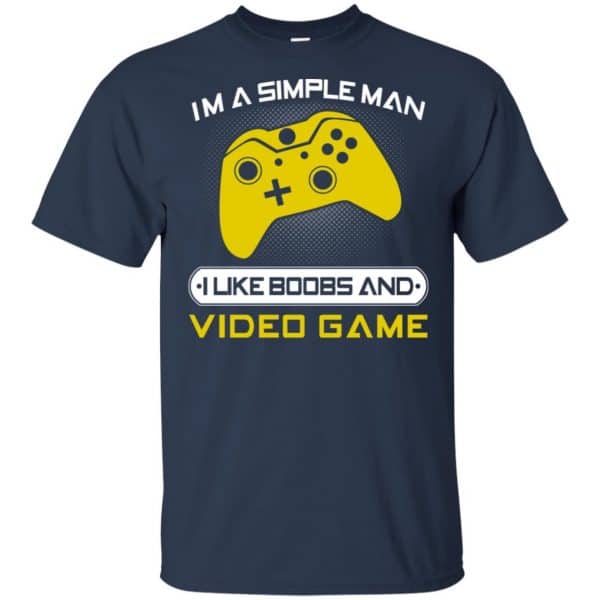 I’m A Simple Man I Like Boobs And Video Game T-Shirts, Hoodie, Tank Apparel 6