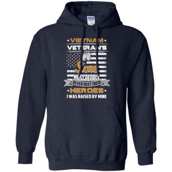 Viet Nam Veteran’s Son Most People Never Meet Their Heroes I Was Raised By Mine T-Shirts, Hoodie, Tank Apparel 10