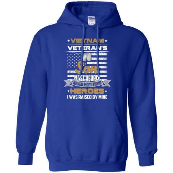 Viet Nam Veteran’s Son Most People Never Meet Their Heroes I Was Raised By Mine T-Shirts, Hoodie, Tank Apparel 12