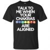 Talk To Me When Your Chakras Are Aligned Yoga Shirt, Hoodie, Tank 2