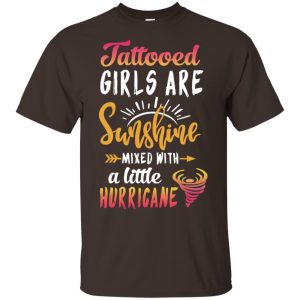 Tattooed Girls Are Sunshine Mixed With A Little Hurricane T-Shirts, Hoodie, Tank Apparel 2