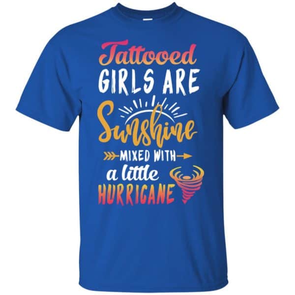 Tattooed Girls Are Sunshine Mixed With A Little Hurricane T-Shirts, Hoodie, Tank 5