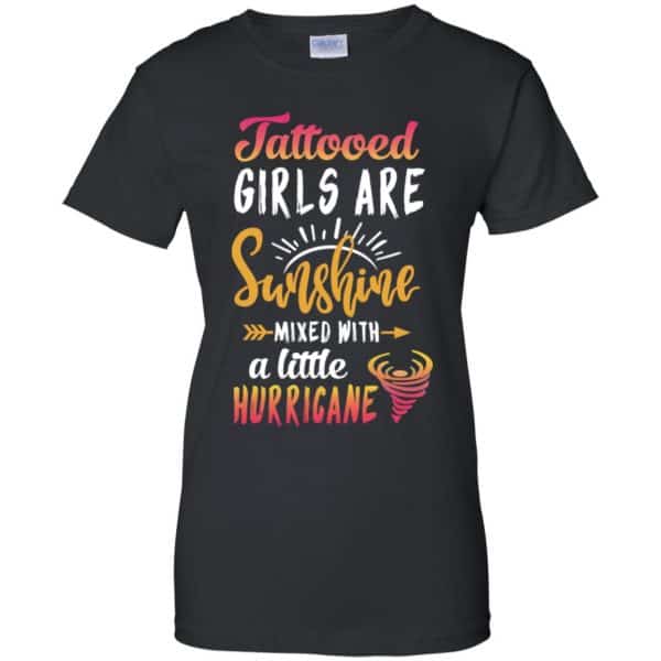 Tattooed Girls Are Sunshine Mixed With A Little Hurricane T-Shirts, Hoodie, Tank 11