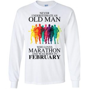 An Old Man Who Loves Marathon And Was Born In February T-Shirts, Hoodie, Tank 20
