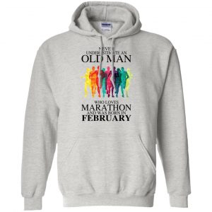 An Old Man Who Loves Marathon And Was Born In February T-Shirts, Hoodie, Tank 23
