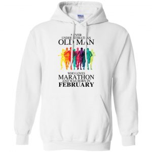 An Old Man Who Loves Marathon And Was Born In February T-Shirts, Hoodie, Tank 24