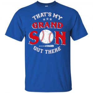 That's My Grand Son Out There Shirt, Hoodie, Tank 16 That's My Grand Son Out There Shirt, Hoodie, Tank 16