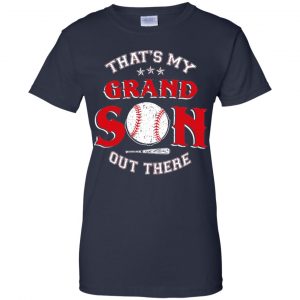 That's My Grand Son Out There Shirt, Hoodie, Tank 24 That's My Grand Son Out There Shirt, Hoodie, Tank 24