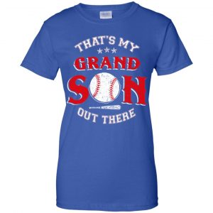 That's My Grand Son Out There Shirt, Hoodie, Tank 25 That's My Grand Son Out There Shirt, Hoodie, Tank 25