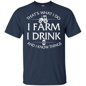 That's What I Do I Farm And I Know Things Game Of Thrones Shirt, Hoodie, Tank 17 That's What I Do I Farm And I Know Things Game Of Thrones Shirt, Hoodie, Tank 17
