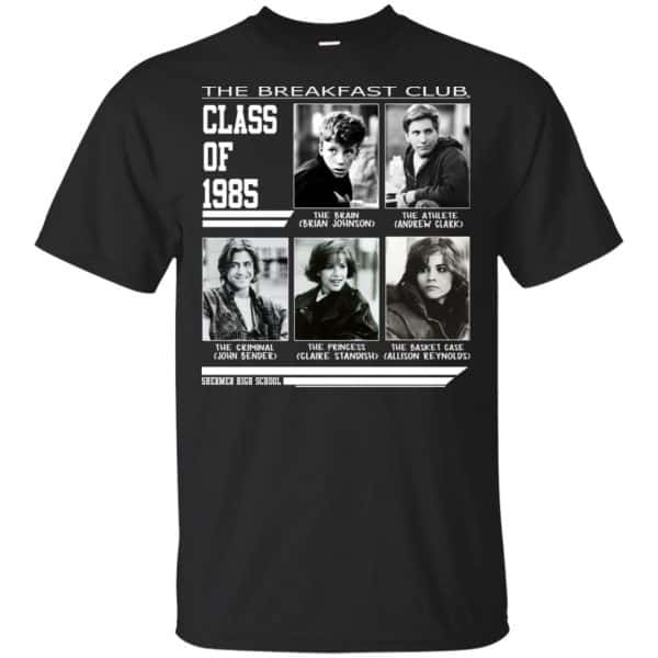The Breakfast Club Class Of 1985 T-Shirts, Hoodie, Tank Apparel 3