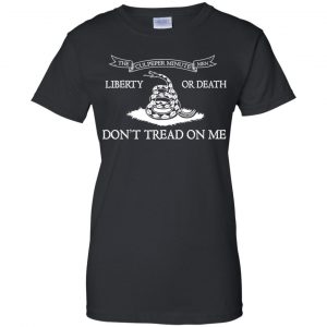 The Culpeper Minutemen T-Shirt - Liberty or Death Dont Tread on Me T-Shirts, Hoodie, Tank 22