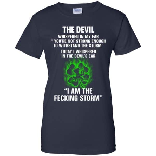The Devil Whispered In My Ear I Am The Storm T-Shirts, Hoodie, Tank Apparel 13