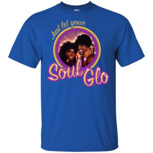 Just Let Your Soul Glo Shirt, Hoodie, Tank 16