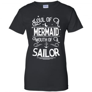 Soul Of Mermaid Mouth Of A Sailor Shirt, Hoodie, Tank 22