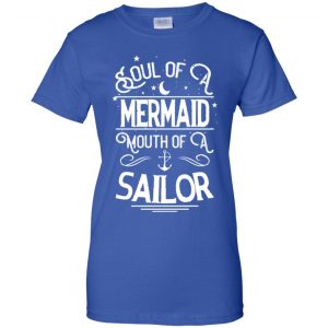 Soul Of Mermaid Mouth Of A Sailor Shirt, Hoodie, Tank 25