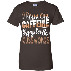 I Run On Caffeine Spyder & Cuss Word Shirt, Hoodie, Tank 23