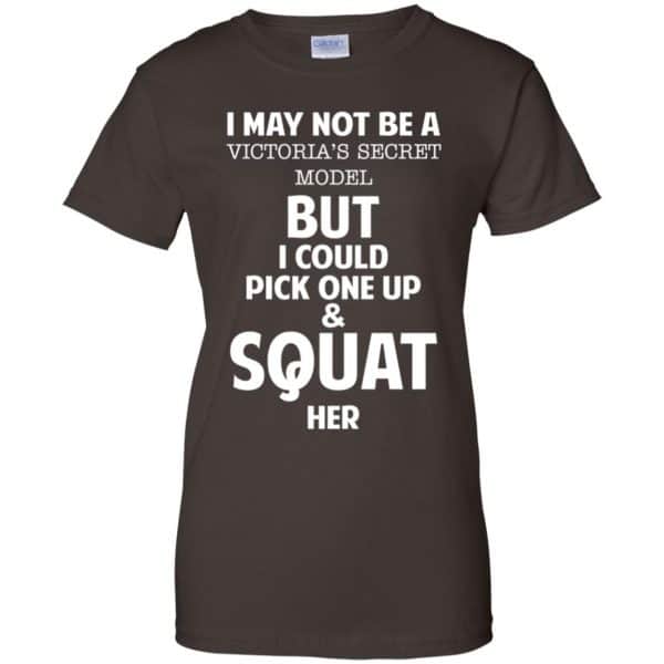 I May Not Be A Victoria's Secret Model But I Could Pick One Up & Squat Here Shirt, Hoodie, Tank 12