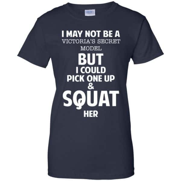 I May Not Be A Victoria's Secret Model But I Could Pick One Up & Squat Here Shirt, Hoodie, Tank 13