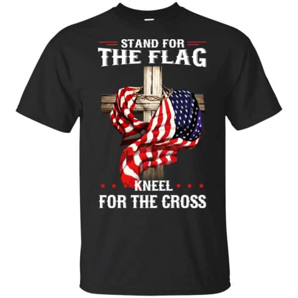 Stand For The Flag Kneel For The Cross T-Shirts, Hoodie, Sweater 3