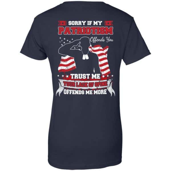 Sorry If My Patriotism Offends You Trust Me Your Lack Of Spine Offends Me More T-Shirts, Hoodie, Tank 13