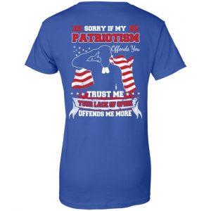 Sorry If My Patriotism Offends You Trust Me Your Lack Of Spine Offends Me More T-Shirts, Hoodie, Tank 25